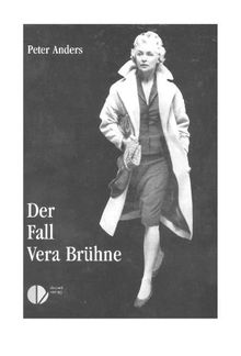 Der Fall Vera Brühne. Tatsachenroman