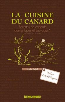 LA CUISINE DU CANARD von ALAIN PUJOL | Buch | Zustand gut