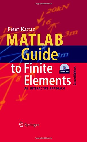 MATLAB Guide to Finite Elements: An Interactive Approach (CD-ROM not included)