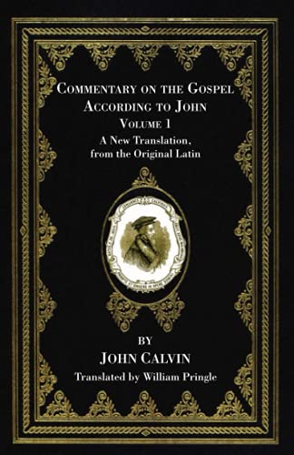 Commentary on the Gospel According to John, Volume 1: A New Translation, from the Original Latin