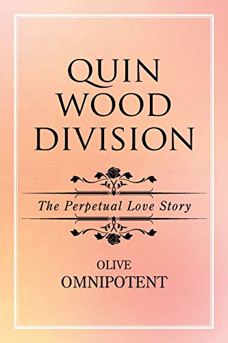 QuinWoodDivision: The Perpetual Love Story