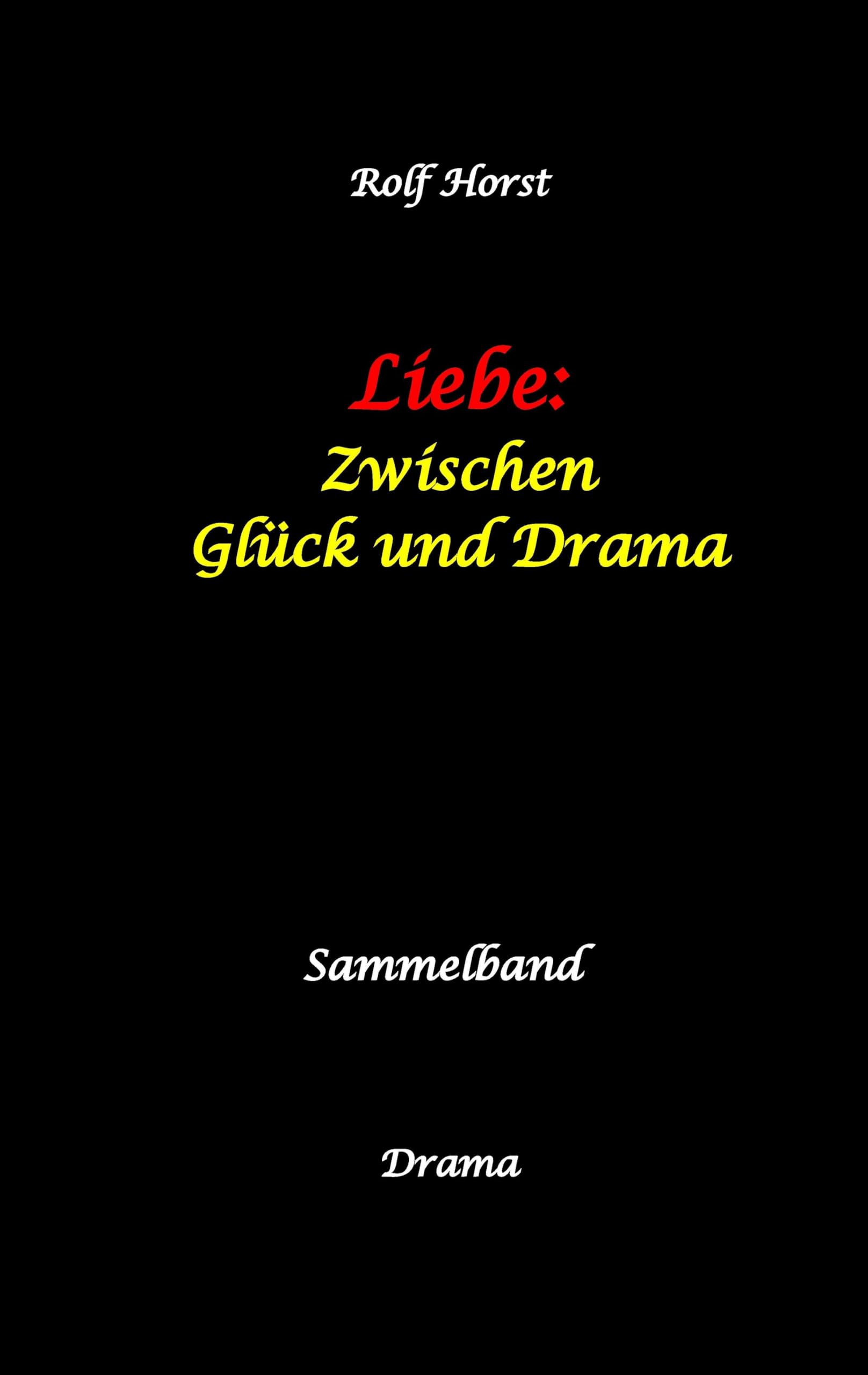 Liebe: Zwischen Glück und Drama - Suizid, erweiterter Suizid, Verlobung, Trennung, Betrug, Kunststudium, Galerie, Leukämie, Alkoholsucht, Körperverletzung, Trost, Adoption, Erben,: Sammelband