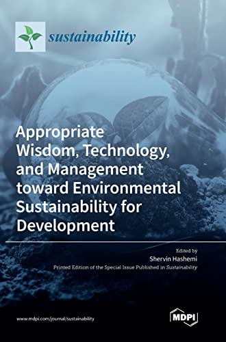 Appropriate Wisdom, Technology, and Management toward Environmental Sustainability for Development