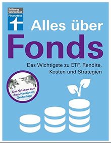 Alles über Fonds: Das Wichtigste zu ETF, Rendite, Kosten und Strategien