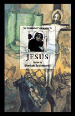 The Cambridge Companion to Jesus (Cambridge Companions to Religion)