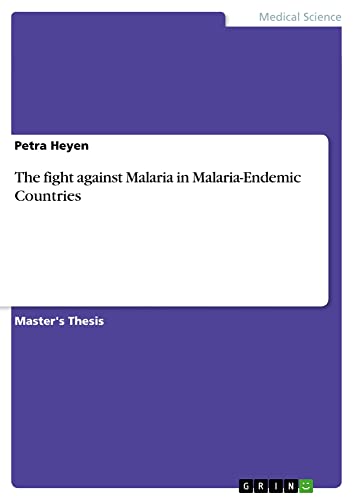 The fight against Malaria in Malaria-Endemic Countries: Magisterarbeit