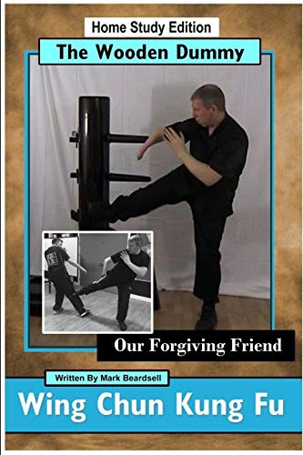Mark Beardsell Wing Chun Kung Fu - The Wooden Dummy - Our Forgiving Friend - Hse