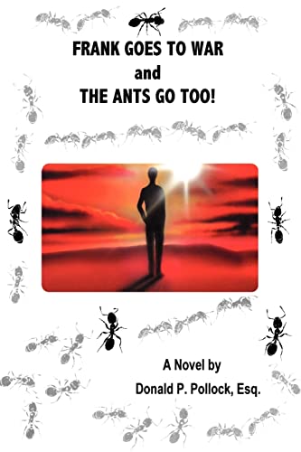 Frank Goes To War And The Ants Go Too!