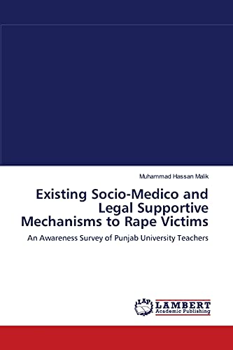 Existing Socio-Medico and Legal Supportive Mechanisms to Rape Victims: An Awareness Survey of Punjab University Teachers
