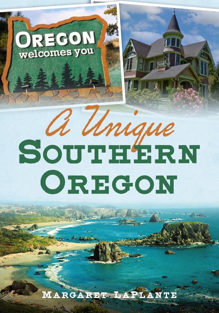 A Unique Southern Oregon (America Through Time)