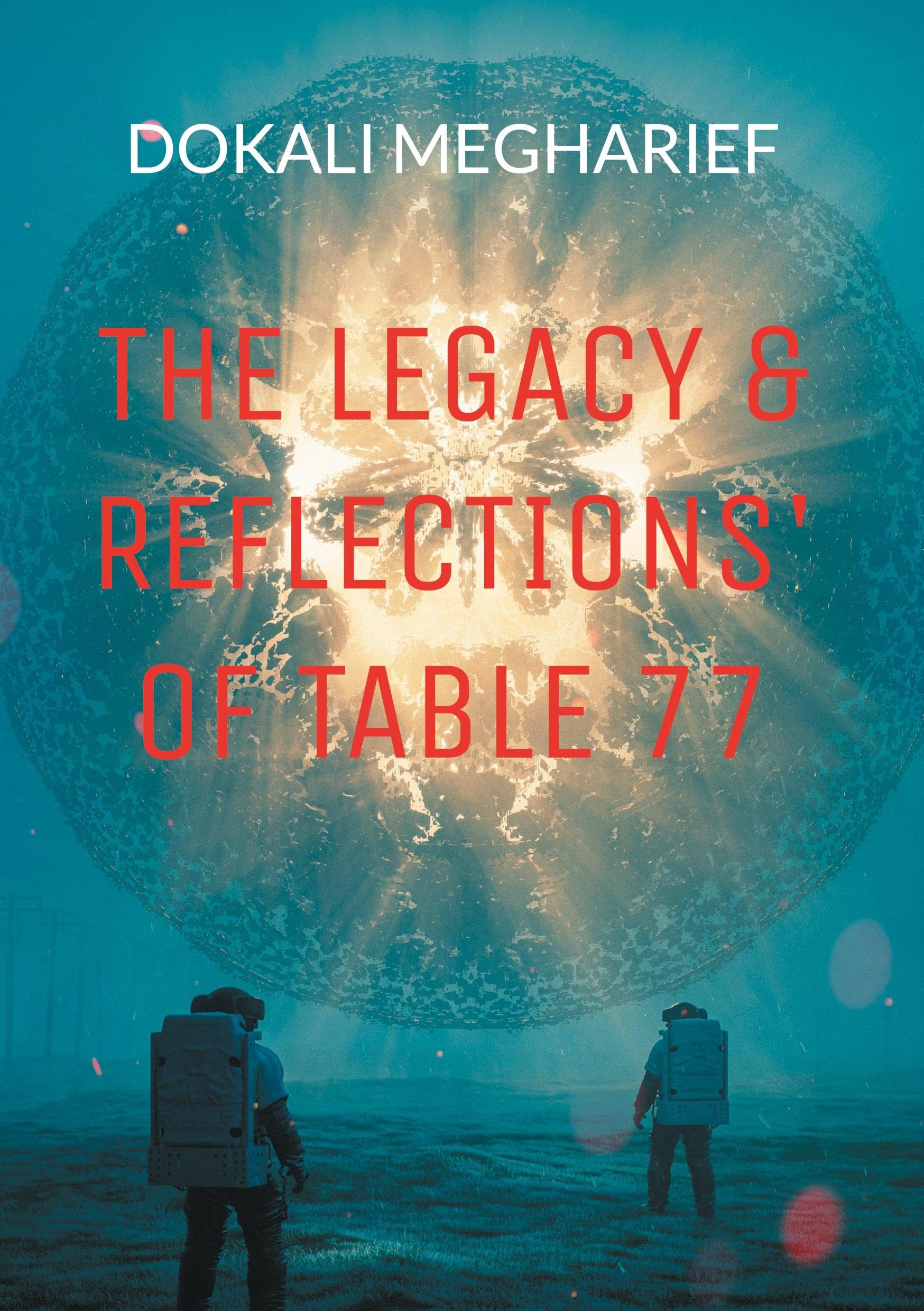 THE LEGACY & REFLECTIONS' OF TABLE 77: 100 SHORT STORY JOURNEY