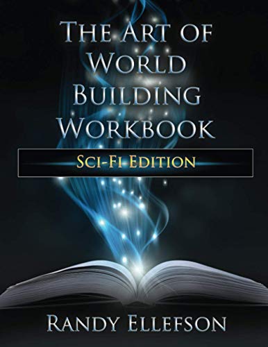 The Art of World Building Workbook: Sci-Fi Edition