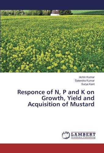 Responce of N, P and K on Growth, Yield and Acquisition of Mustard