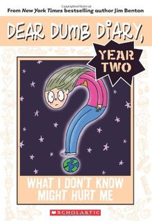 What I Don't Know Might Hurt Me (Dear Dumb Diary, Year Two, Band 4)