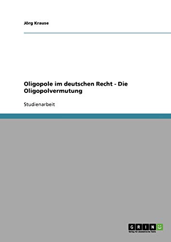 Oligopole im deutschen Recht - Die Oligopolvermutung