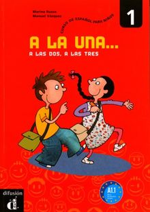 A la una, a las dos, a las tres. Schülermappe: Spanisch für Kinder von 8-12 Jahren