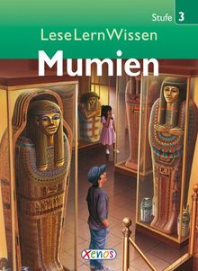 LeseLernWissen - Mumien: Stufe 3 für Lesekönner