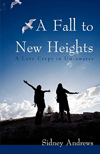 A Fall to New Heights: A Love Crept in Un-Awares