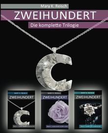 Zweihundert - Sammelband: Die komplette Trilogie