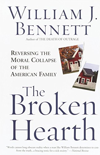 The Broken Hearth: Reversing the Moral Collapse of the American Family