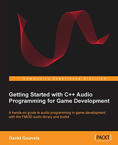 Getting Started with C++ Audio Programming for Game Development (English Edition)