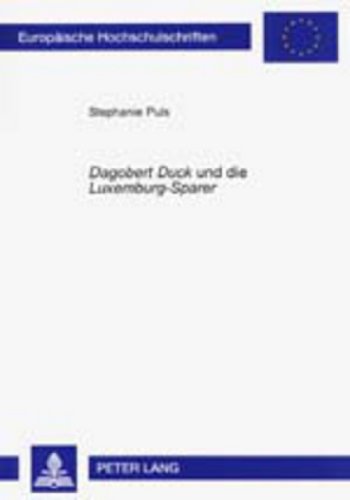 «Dagobert Duck» und die «Luxemburg-Sparer»: Zugleich eine Untersuchung zu den vorgeleisteten Begünstigungen durch neutrale Handlungen (Europäische Hochschulschriften - Reihe II)