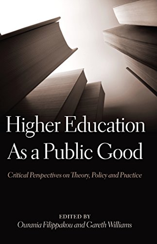 Higher Education As a Public Good: Critical Perspectives on Theory, Policy and Practice (Global Studies in Education)