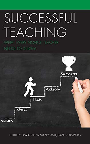 Successful Teaching: What Every Novice Teacher Needs to Know