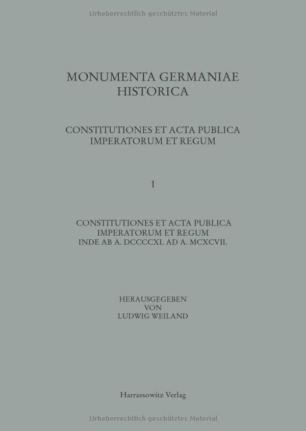 Constitutiones et acta publica imperatorum et regum (911-1197) (MGH - Constitutiones et Acta Publica Imperatorum et Regum)