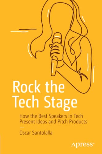 Oscar Santolalla Rock The Tech Stage, How The Best Speakers In Tech Present Ideas And Pitch Products