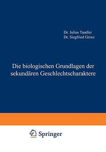 Die Biologischen Grundlagen der Sekundären Geschlechtscharaktere