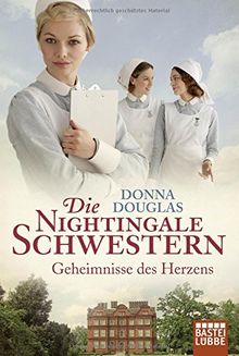 Die Nightingale Schwestern: Geheimnisse des Herzens