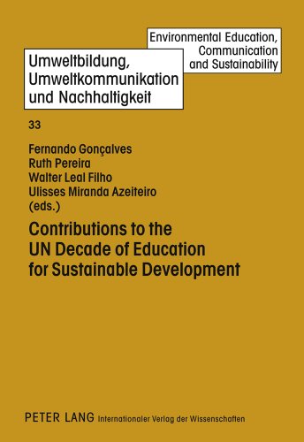 Contributions to the UN Decade of Education for Sustainable Development (Umweltbildung, Umweltkommunikation und Nachhaltigkeit / Environmental Education, Communication and Sustainability)