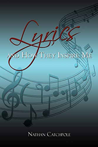 Lyrics and How They Inspire Me