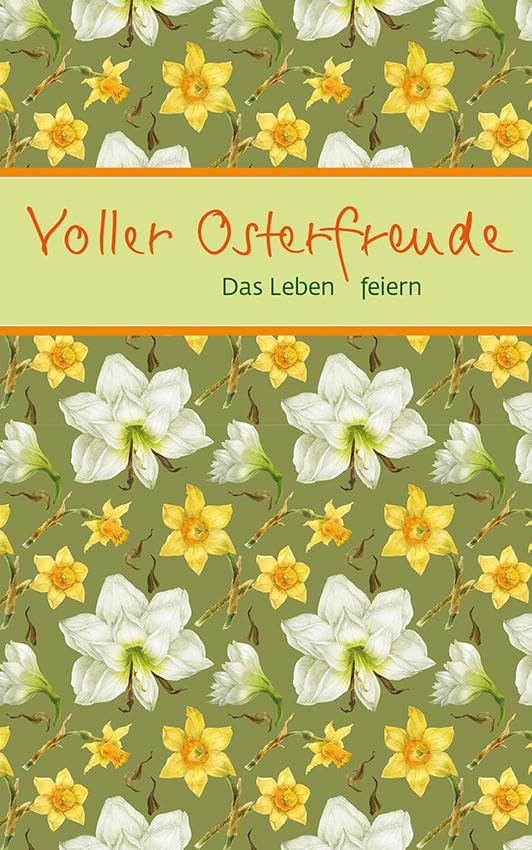 Voller Osterfreude: Das Leben feiern (Eschbacher Mini Präsent)