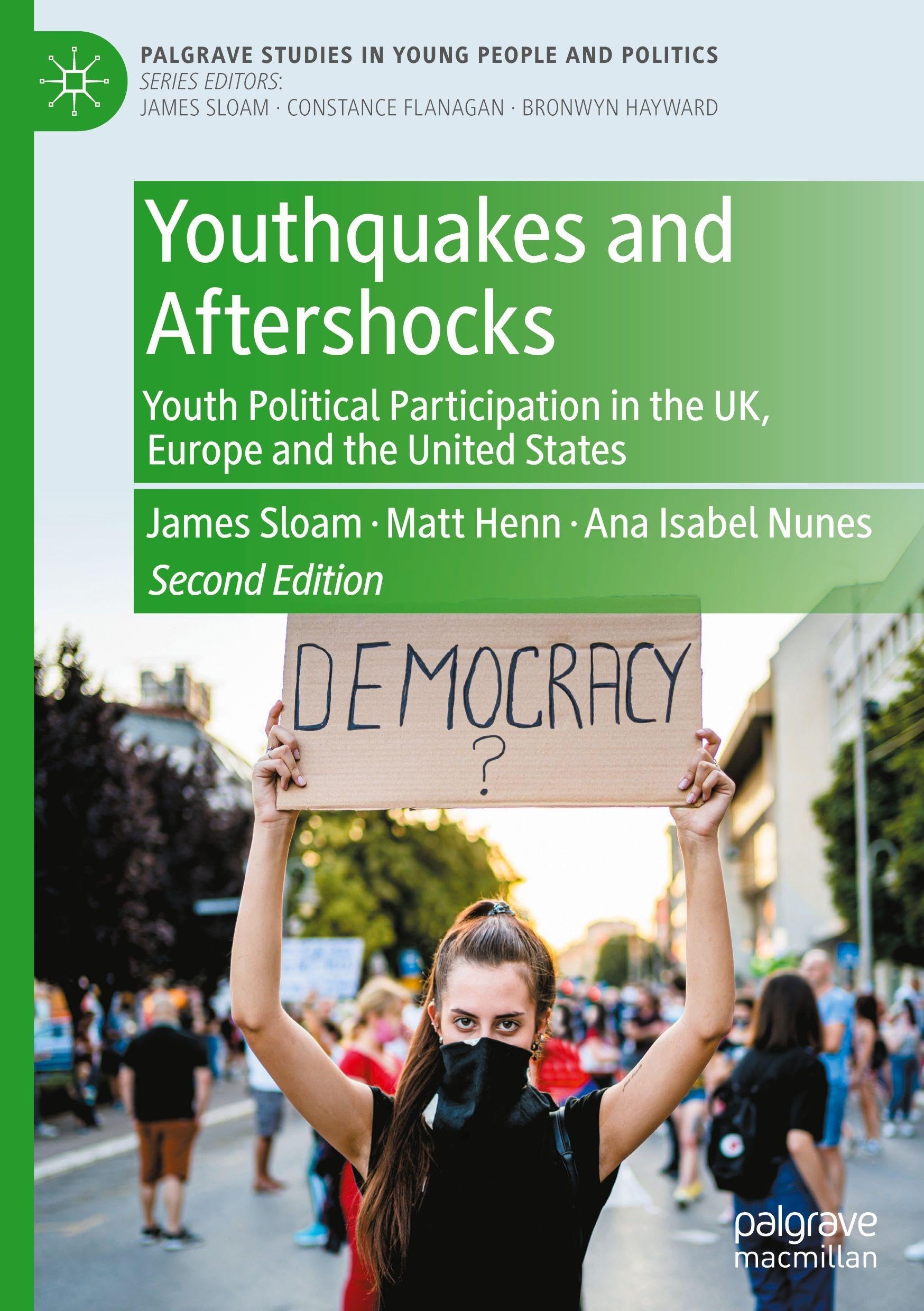 Youthquakes and Aftershocks: Youth Political Participation in the UK, Europe and the United States (Palgrave Studies in Young People and Politics)