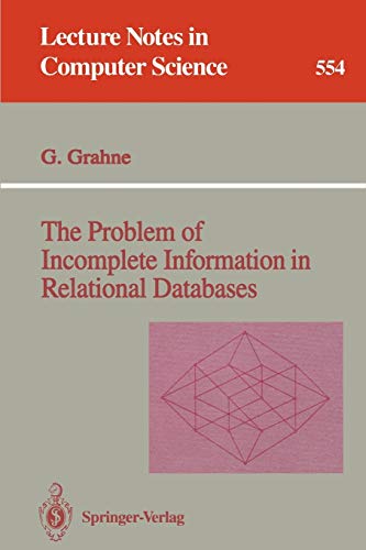 The Problem of Incomplete Information in Relational Databases (Lecture Notes in Computer Science, 554, Band 554)