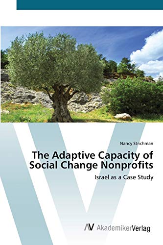 The Adaptive Capacity of Social Change Nonprofits: Israel as a Case Study