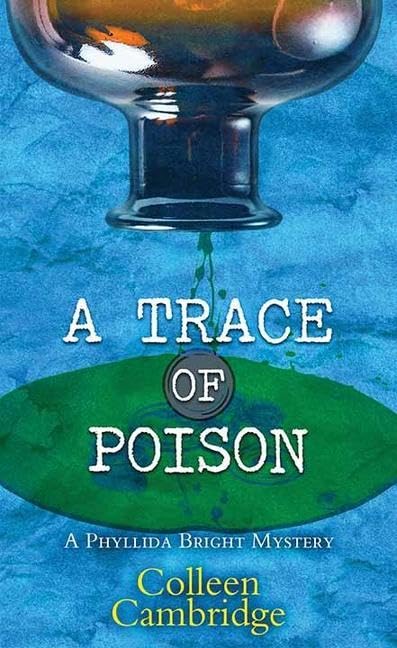A Trace of Poison: A Phyllida Bright Mystery (Phyllida Bright Mysteries)