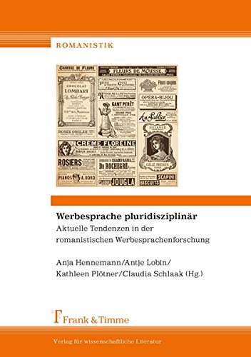Werbesprache pluridisziplinär - Aktuelle Tendenzen in der romanistischen Werbesprachenforschung (Romanistik)