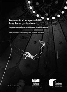 Au-delà de l'entreprise libérée : enquête sur l'autonomie et ses contraintes