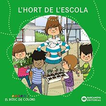 L'hort de l'escola (Llibres infantils i juvenils - El bosc de colors)