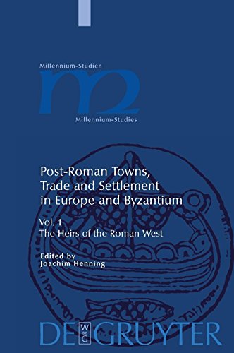 Post-Roman Towns, Trade and Settlement in Europe and Byzantium, Vol. 1: The Heirs of the Roman West (Millennium Studies, Bd. 5)