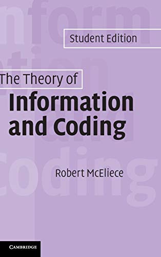 The Theory of Information and Coding: Student Edition (Encyclopedia of Mathematics and its Applications, Band 86)