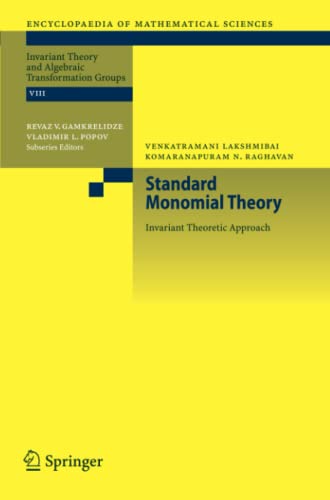 Standard Monomial Theory: Invariant Theoretic Approach (Encyclopaedia of Mathematical Sciences, Band 137)