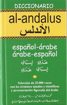 Diccionario árabe-español / español-árabe Al-Andalus (DICCIONARIOS)