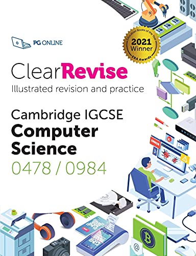 ClearRevise IGCSE Computer Science 0478/0984 (ClearRevise Cambridge IGCSE Computer Science 0478/0984)