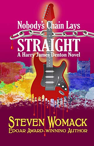 Nobody's Chain Lays Straight (MUSIC CITY MURDERS: The Harry James Denton Series, Band 4)