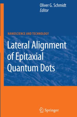 Lateral Alignment of Epitaxial Quantum Dots: NanoScience and Technology
