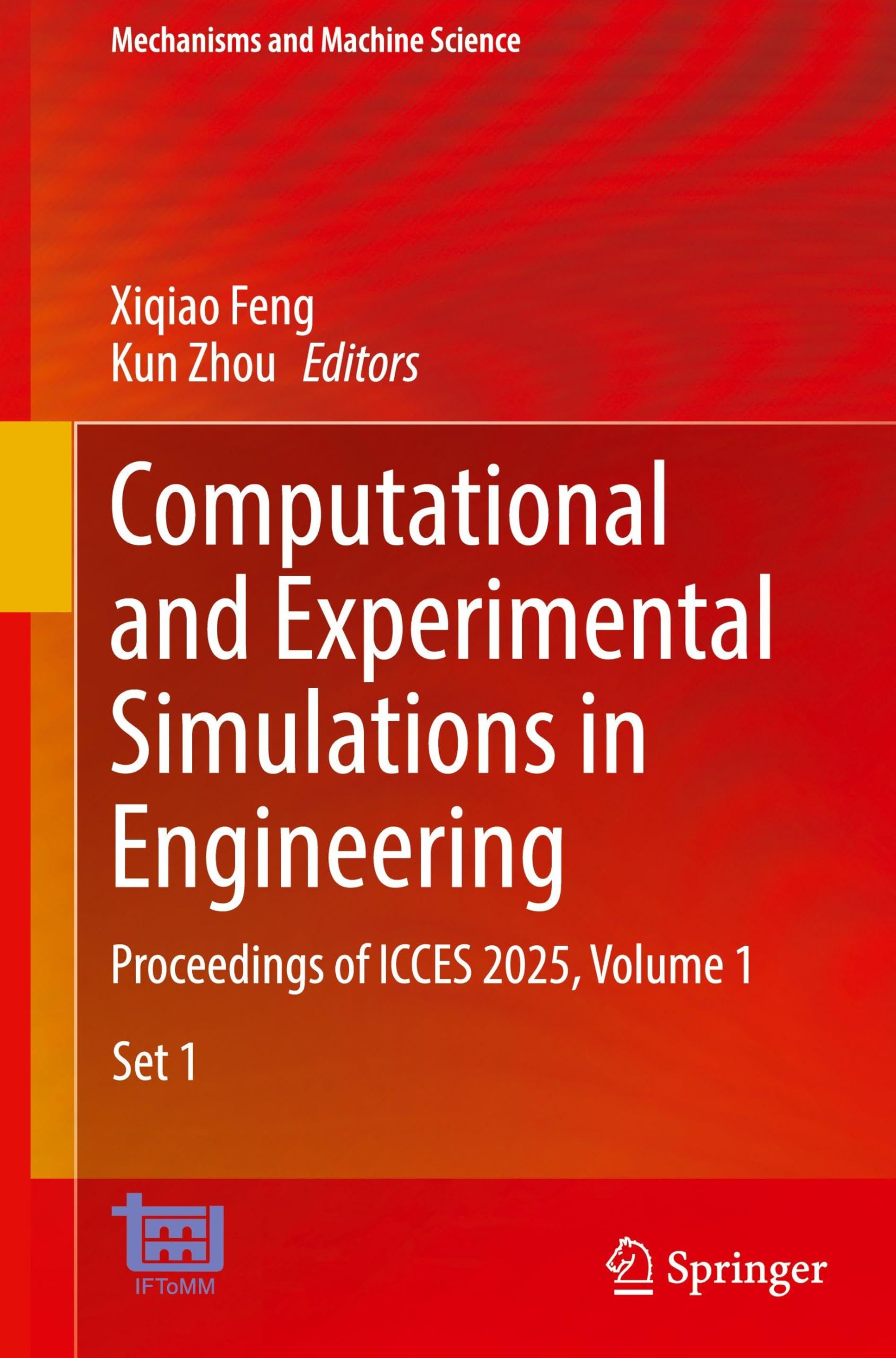 Computational and Experimental Simulations in Engineering: Proceedings of ICCES 2025, Volume 1 (Mechanisms and Machine Science, 187, Band 1)